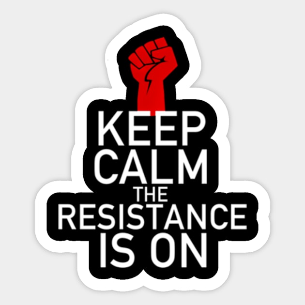 Keep Calm Resist Trump For Resistance Sticker by lam-san-dan